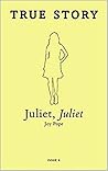 Juliet, Juliet by Joy Pope