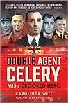 Double Agent Celery by Carolinda Witt