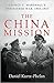 The China Mission: George Marshall's Unfinished War, 1945-1947