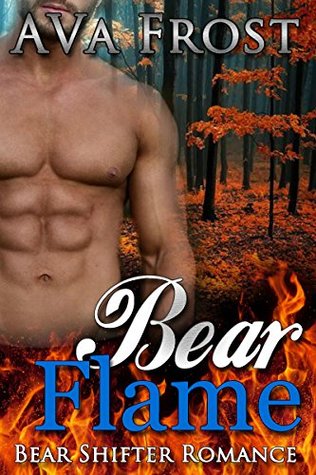 Bear Flame: Bear Shifter Romance (Kindle Edition)