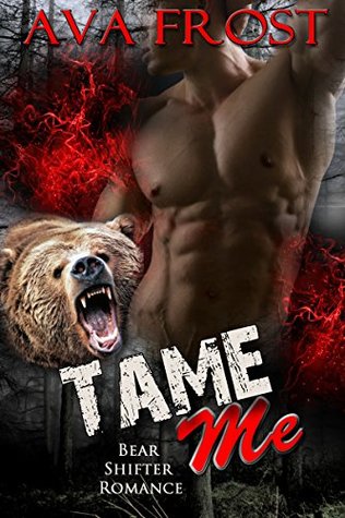 Tame Me: Bear Shifter Romance (Kindle Edition)