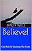 Believe! by Stacey Wells