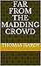 Far from the Madding Crowd