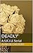 Deadly: A S.K.I.U. Serial