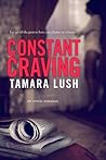 Constant Craving by Tamara Lush