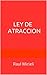 Ley de Atraccion by Raul Micieli