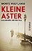 Kleine Aster: Dallingers erster Fall (Dallinger-Krimis 1) (German Edition)
