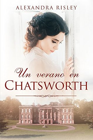 Un verano en Chatsworth (Soñadoras #3)