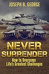 Never Surrender: ...