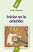 Iniciar en la oración (Maná nº 10) by Dolores Aleixandre Parra