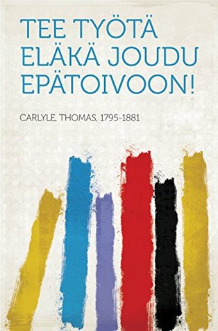 Tee työtä eläkä joudu epätoivoon!