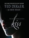 Kiss by Ted Dekker