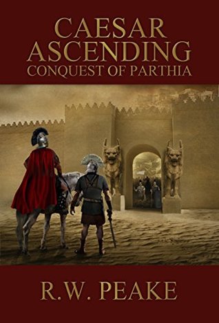 Conquest of Parthia (Caesar Ascending #2)