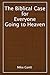 The Biblical Case for Everyone Going to Heaven by Mike Gantt