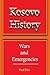 Kosovo History: Wars and Em...