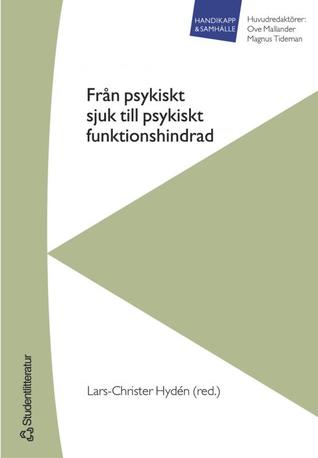 Från psykiskt sjuk till psykiskt funktionshindrad
