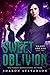 Sweet Oblivion (Shady Arcad...