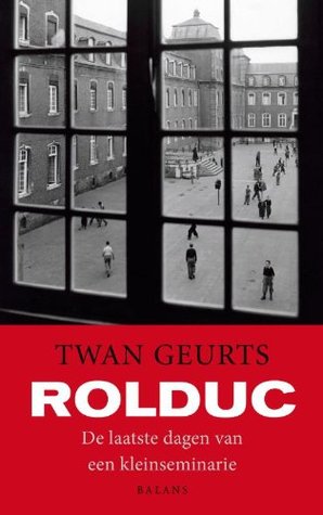 Rolduc: De laatste dagen van een kleinseminarie