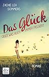 Das Glück oder was auch immer passiert: Roman (German Edition)
