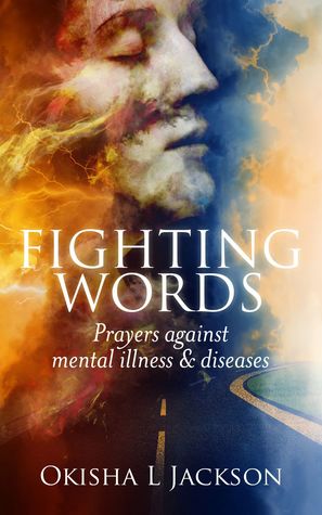 Fighting Words: Prayers Against Mental Illness Diseases
