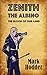 Zenith the Albino: The Bloo...