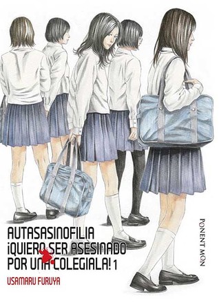 Autasasinofilia. Quiero ser asesinado por una colegiala 1 (Paperback)