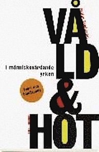 Våld och hot i människovårdande yrken - Teori och bemötande