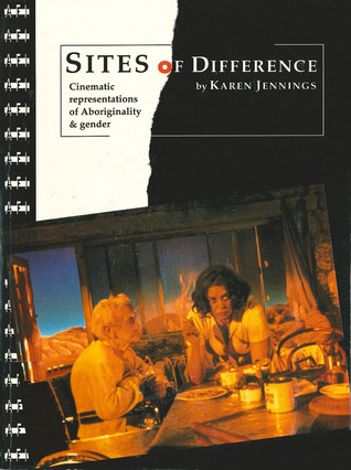 Sites of Difference: Cinematic Representations of Aboriginality and Gender (Paperback)