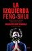 La izquierda feng-shui: Cuando la ciencia y la razón dejaron de ser progres