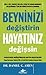 Beyninizi Değiştirin Hayatınız Değişsin by Daniel G. Amen