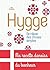 Hygge, Se réjouir des choses simples: Ma recette danoise du bonheur (French Edition)