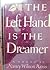The Left Hand is the Dreamer