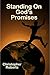 Standing On God's Promises by Christopher Roberts