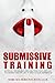Submissive Training: Be Sex...