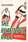 The Beautiful Race: The Story of the Giro d'Italia