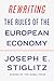 Rewriting the Rules of the European Economy by Joseph E. Stiglitz