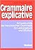 Grammaire explicative: Schwerpunkte der französischen Grammatik für Leistungskurs und Studium
