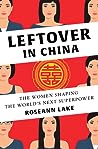 Leftover in China by Roseann Lake