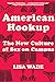 American Hookup: The New Cu...