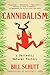 Cannibalism: A Perfectly Na...