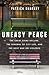 Uneasy Peace: The Great Crime Decline, the Renewal of City Life, and the Next War on Violence