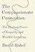The Compassionate Connection: The Healing Power of Empathy and Mindful Listening