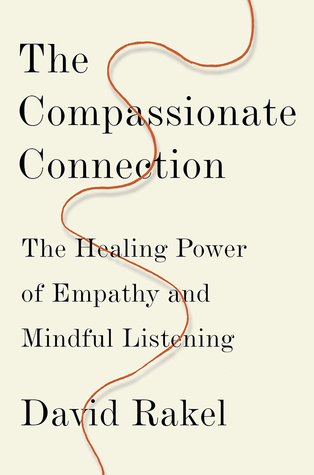 The Compassionate Connection: The Healing Power of Empathy and Mindful Listening (Hardcover)