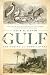 The Gulf: The Making of An ...