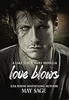 Love Blows by May Sage