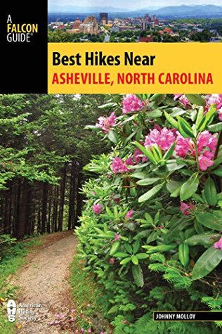 Best Hikes Near Asheville, North Carolina (Best Hikes Near Series)