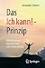 Das Ich kann!-Prinzip: Wie die Balance zwischen Tun und Lassen gelingt (German Edition)