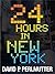 24 Hours in New York: An Am...