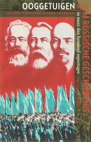 Ooggetuigen van de Russische geschiedenis in meer dan honderd reportages