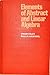 Elements of Abstract and Linear Algebra